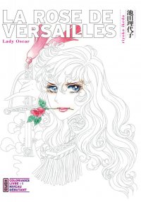 La rose de Versailles - Lady Oscar - coloriages T.1 (dbutant)
